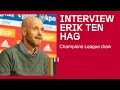 Ten Hag: 'Het wordt een botsing van stijlen' | CHAMPIONS LEAGUE