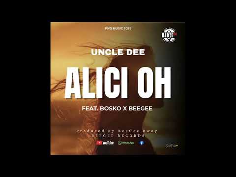 Alici Ho [2025]Uncle Dee ft Bosko X BeeGeee (Prod By BeeGeee)