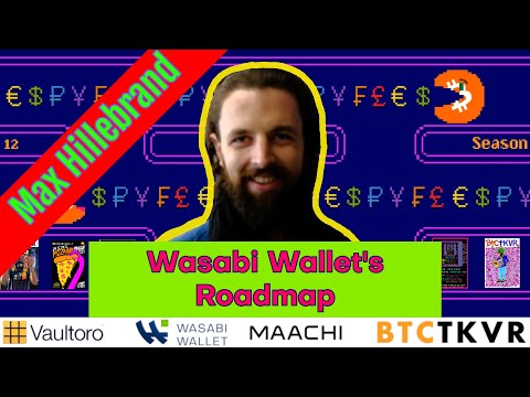 S12 E17: Max Hillebrand on Wasabi Wallet's Development Roadmap