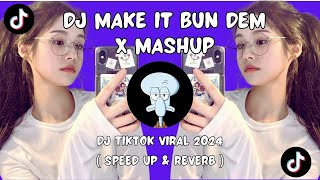 Download lagu DJ Make It Bun Dem X Mashup Speed Up & Reverb Tren Tiktok 2024 mp3 Download lagu DJ Make It Bun Dem X Mashup Speed Up & Reverb Tren Tiktok 2024 mp3