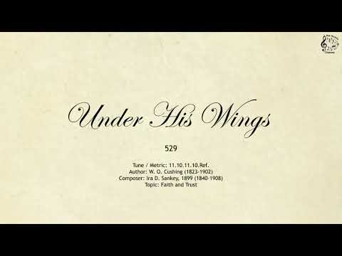 529 Under His Wings || SDA Hymnal || The Hymns Channel