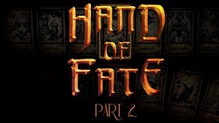 Hand of Fate - Part 2 - Wild Card