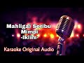 Mahligai Seribu Mimpi - IKLIM Karaoke Original Audio Tanpa Vokal
