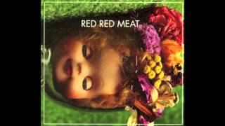 Red Red Meat - Rosewood, Wax, Voltz + Glitter