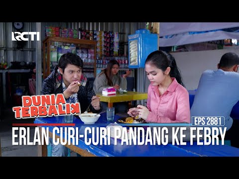 Erlan Curi-Curi Pandang Ke Febry - Dunia Terbalik