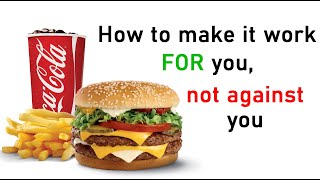 How I convert fast food into my benefits