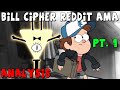 Gravity Falls: Bill Cipher Reddit AMA - Analysis (pt ...