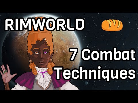 7 Rimworld Combat Techniques [1.5]