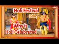 The Story of Holi Festival | Why is Holi Celebrated | History of Holi | Pebbles Live