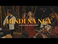 Hindi Na Nga Live At The Cozy Cove This Band