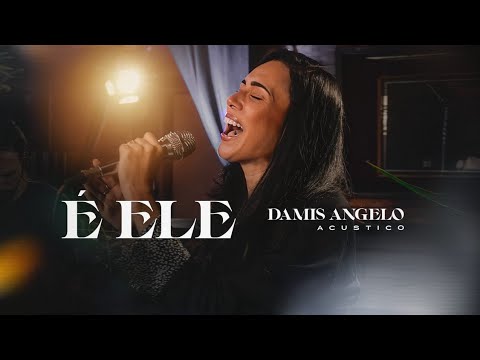 É Ele - Damis Angelo