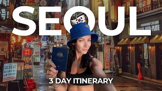 72 HOURS In Seoul, Itinerary 🇰🇷 | Best Things to Do, See, Eat, & More! Perfect Itinerary