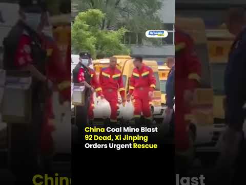 China Coal Mine Blast 92 Dead, Xi Jinping Orders Urgent Rescue