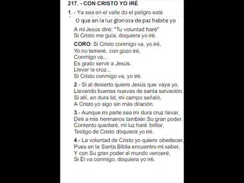 217    CON CRISTO YO IRÉ SEGUNDA VERSION HIMNO ASAMBLEA CRISTIANA