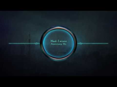 3rd Anniversary Mixes: Madi Larson