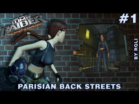 Tomb Raider: The Angel of Darkness Walkthrough #1 - Parisian Back Streets