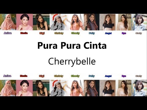 Cherrybelle - Pura Pura Cinta (Audio Lirik) (Anisa,Kezia,Gigi,Christy,Cherly,Felly,Angel,Ryn,Steffy)