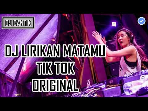 SPECIAL DJ LIRIKAN MATAMU TIK TOK ORIGINAL 2018