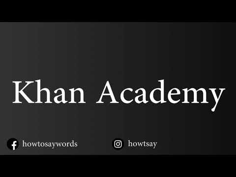 How To Pronounce Khan Academy