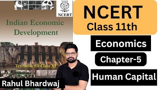 NCERT Class 11 Economics | Human Capital | Chapter 5 | Rahul Bhardwaj