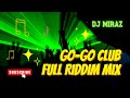 GO GO Club Riddim Mix Full Album Vybz Kartel Demarco Elephant Man Merital Gaza Kim Leftside