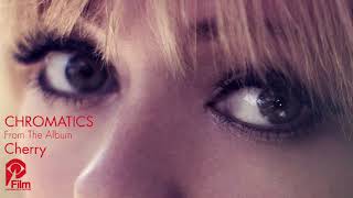 CHROMATICS &quot;AT YOUR DOOR&quot; Cherry (Deluxe) LP