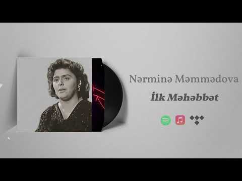 Nərminə Məmmədova - İlk Məhəbbət (Rəsmi Musiqi Videosu)
