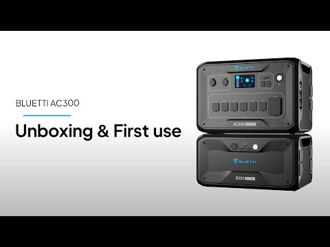 BLUETTI AC300丨Unboxing & First use
