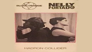 Nelly Furtado colabora en Hadron Collider con Blood Orange