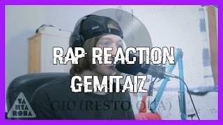 RAP REACTION • GEMITAIZ • GIÙ (RESTO QUA)