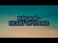 Jelly Roll Heart Of Stone Lyrics