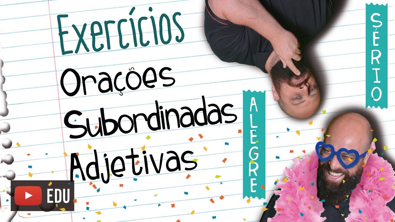 Exercícios de Orações Subordinadas Adjetivas [Prof Noslen]