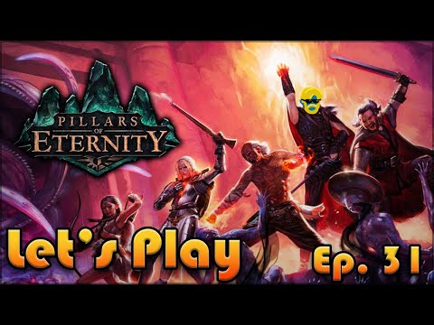 PILLARS OF ETERNITY Let's Play on Hard Difficulty in 2021 [Episode 31][FRESH Playthrough]