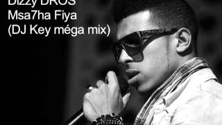 Dizzy DROS Msa7ha Fiya DJ Key méga mix