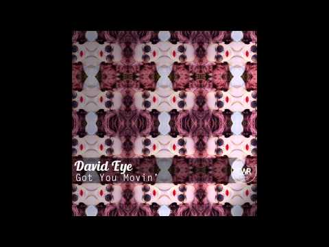 David Eye - Got You Movin'