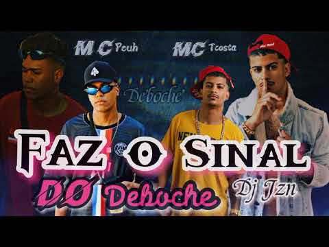 Mc Peuh & Mc Tcosta - Faz o Sinal Do Deboche ( Dj JZN )