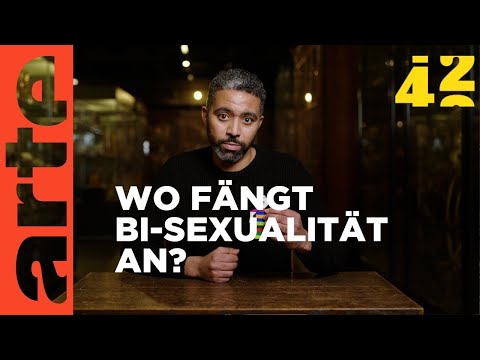 Sind wir alle bisexuell? | 42 -Die Antwort auf fast alles Reupload | ARTE