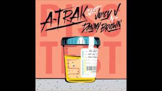 A-Trak -- Piss Test f. Juicy J &amp; Danny Brown [FULL VERSION][DL HQ]