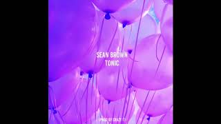 Sean Brown - "Tonic" OFFICIAL VERSION