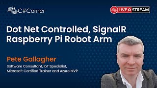 Dot Net Controlled, SignalR Raspberry Pi Robot Arm - IoT Virtual Conference