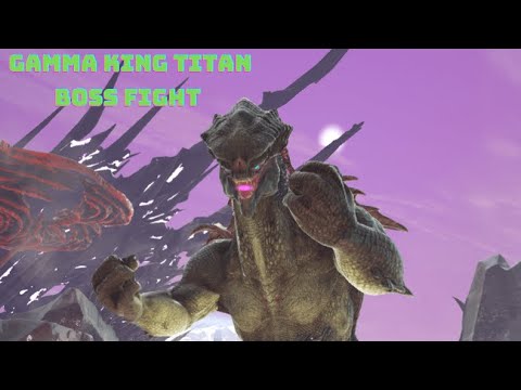 Gamma King Titan Boss Fight! | ARK: Survival Evolved