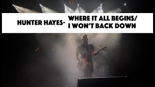 Hunter Hayes-Where it all begins/ I won&#39;t Back Down