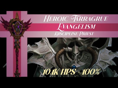Heroic Tarragrue Disc Priest PoV || Sanctum of Domination || Evangelism