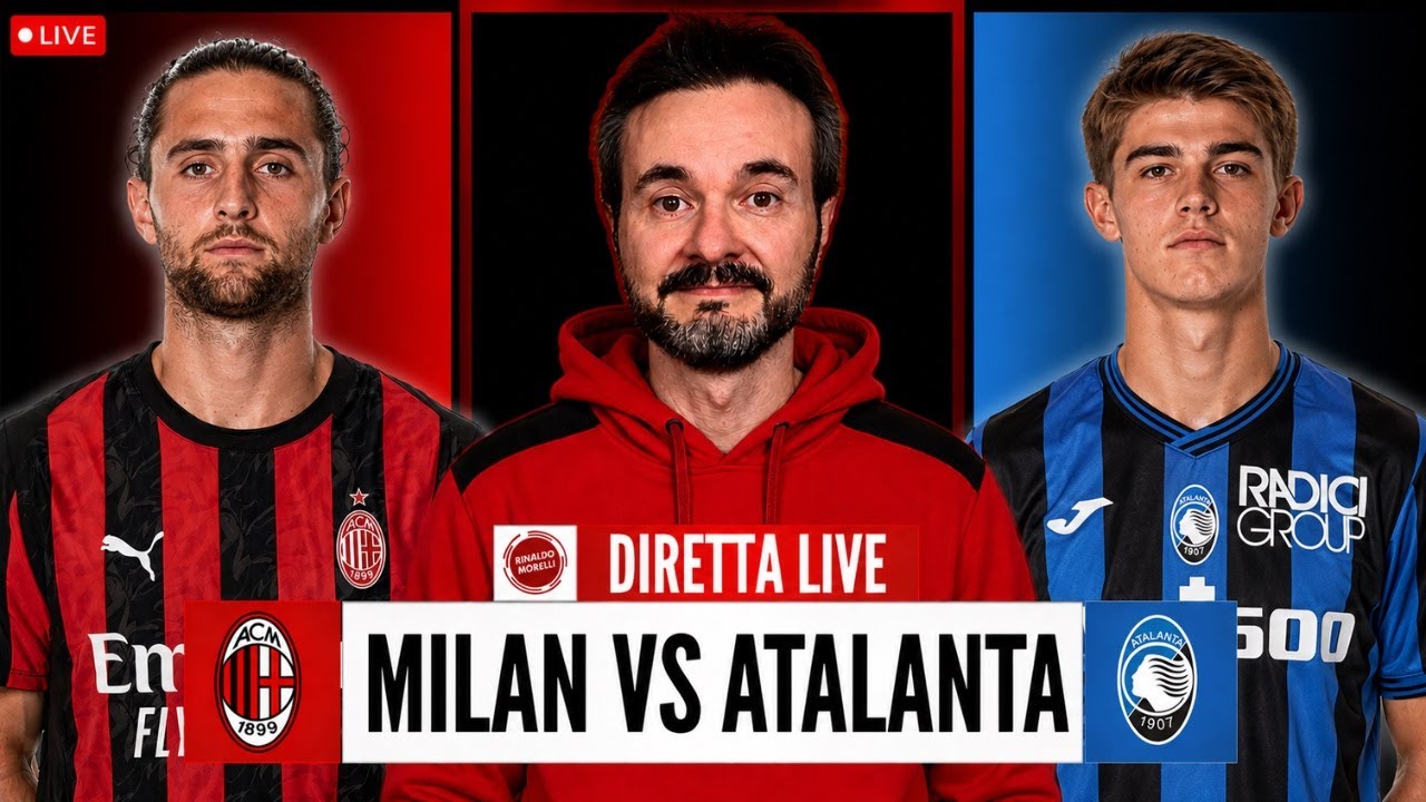 MILAN-ATALANTA LIVE 🔴 Segui la partita di Serie A con Rinaldo Morelli!