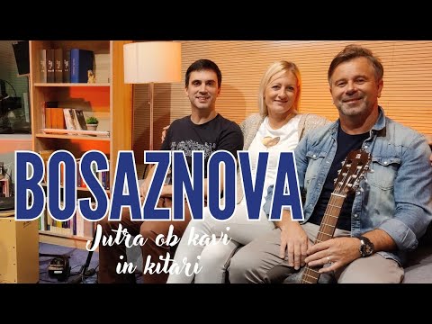 JUTRA OB KAVI SO ŠE LEPŠA OB KITARI - BOSAZNOVA