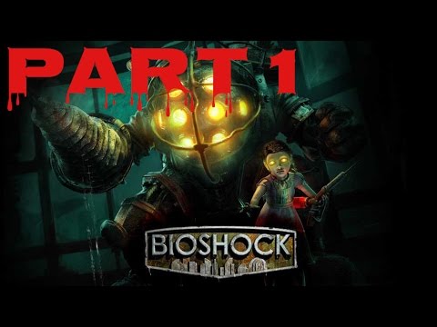 BioShock: The Collection Walkthrough - Part 1 [Welcome To Rapture]
