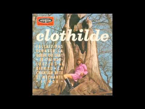 Clothilde - Je T'ai Voulu Et Je T'ai Bien Eu