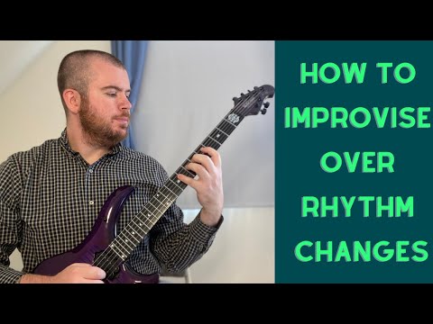 How To Improvise Over Rhythm Changes