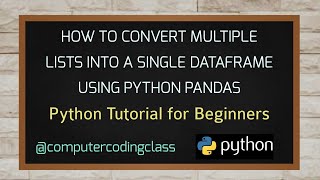 Download the video "How to Convert Multiple Lists into a Dataframe using Zip Function in Python Padas | Python Tutorials"