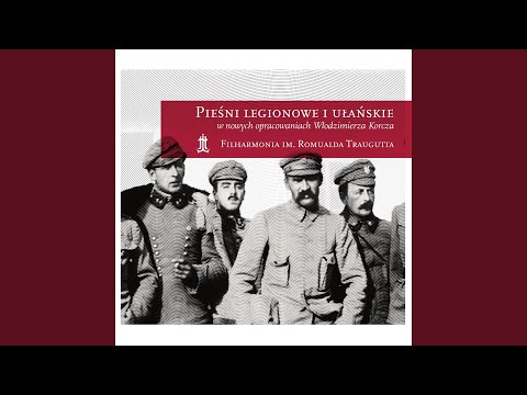 Hymn strzelecki (Pieśni legionowe i ułańskie w nowych opracowaniach Włodzimierza Korcza)